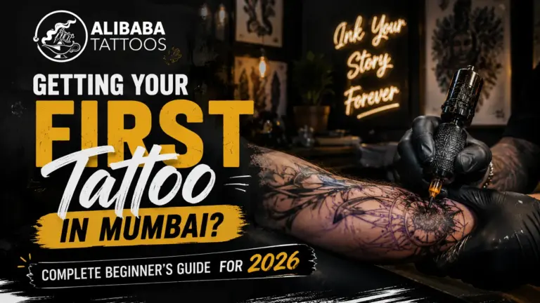 Getting Your First Tattoo in Mumbai? Complete Beginner’s Guide for 2026
